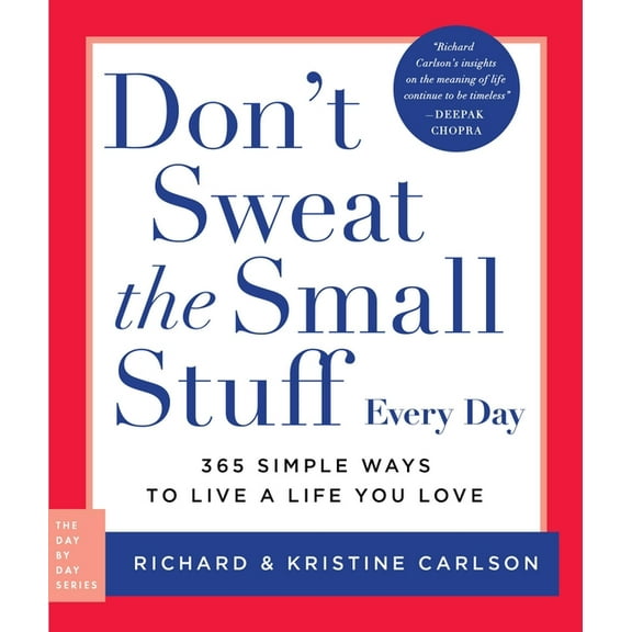 Day by Day Don't Sweat the Small Stuff Every Day: 365 Simple Ways to Live a Life You Love, Book 2, (Paperback)