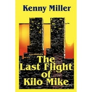 The Last Flight of Kilo Mike (Paperback)