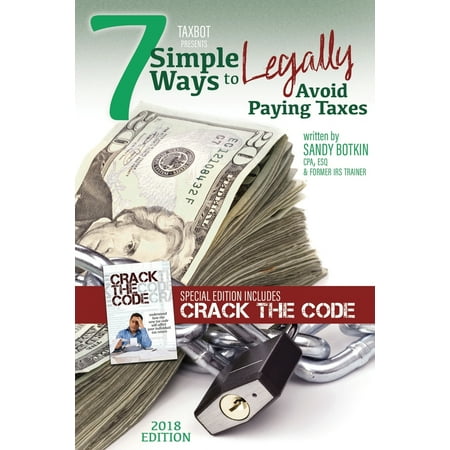 7 Simple Ways to Legally Avoid Paying Taxes: Special Edition (Best Way To Avoid Paying Taxes)