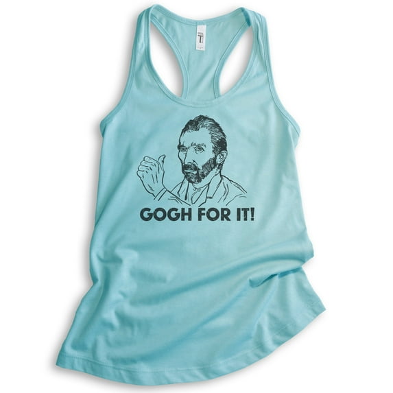 Gogh For It Vincent Van Gogh Tank Top, Ladies Racerback Tank Top, Funny Artist Impressionist Art Tank, Cancun, X-Small