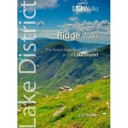 Ridge Walks: The Finest High-Level Walks in the Lake District (Lake District: Top 10 Walks)