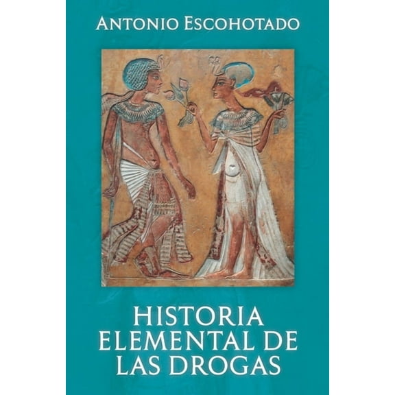 Historia Elemental de Las Drogas