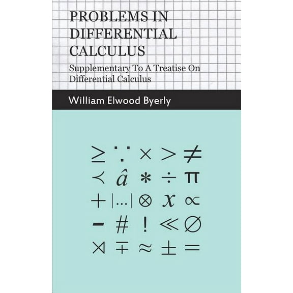Problems in Differential Calculus - Supplementary to a Treatise on Differential Calculus (Paperback)