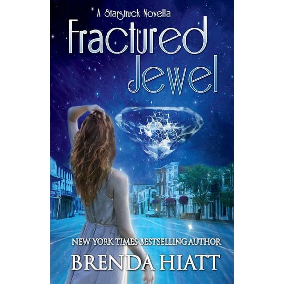 Starstruck Fractured Jewel: A Starstruck Novella, Book 4.5, (Paperback)