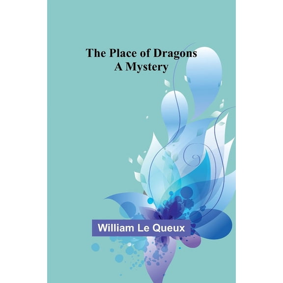 The Place of Dragons: A Mystery, (Paperback)