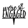 thumbnail image 2 of Weddingstar 4581-10 Were So Engaged Acrylic Cake Topper, Black, 2 of 2