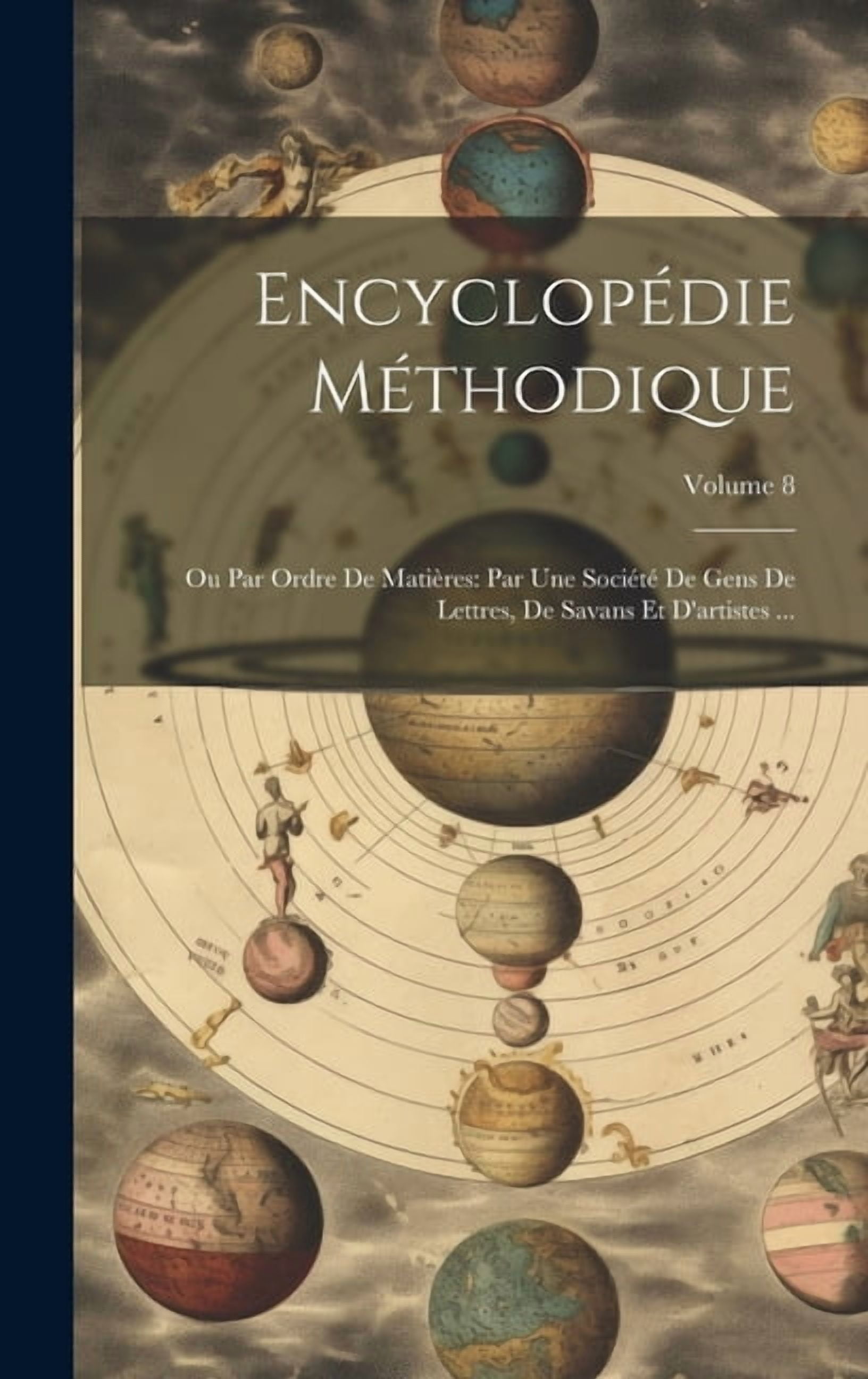 EncyclopÃ©die MÃ©thodique: Ou Par Ordre De MatiÃ¨res: Par Une
