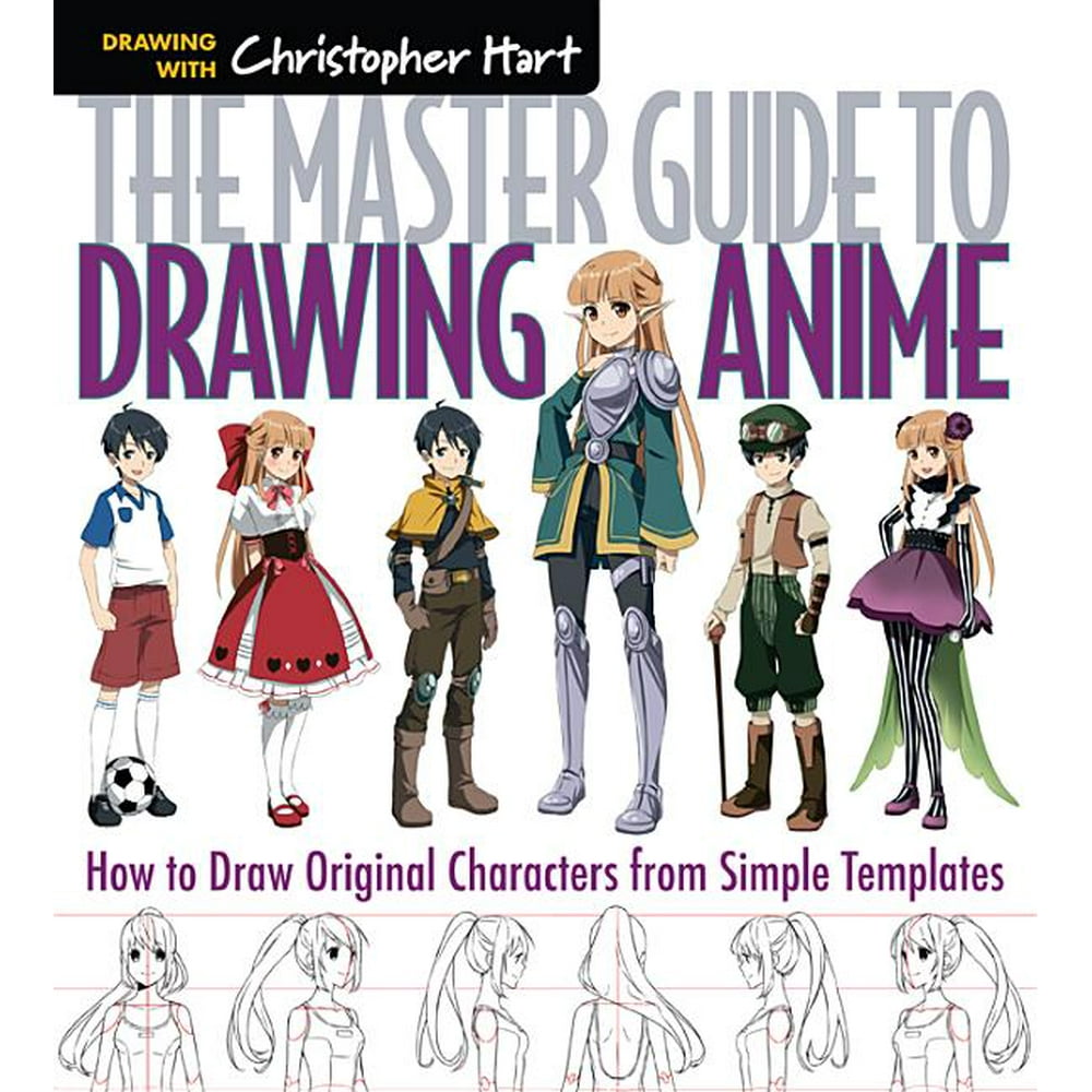 Master Guide to Drawing Anime: The Master Guide to Drawing Anime