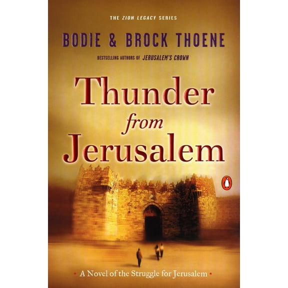 Zion Legacy Thunder from Jerusalem: A Novel of the Struggle for Jerusalem, Book 2, (Paperback)