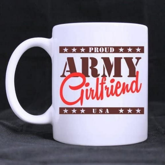 Best PROUD ARMY Girlfriend USA Ceramic Coffee White Mug (11 Ounce) Tea Cup - Best Gift For Birthday,Christmas And New Year
