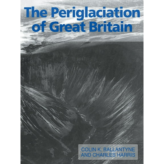 The Periglaciation of Great Britain, (Paperback)