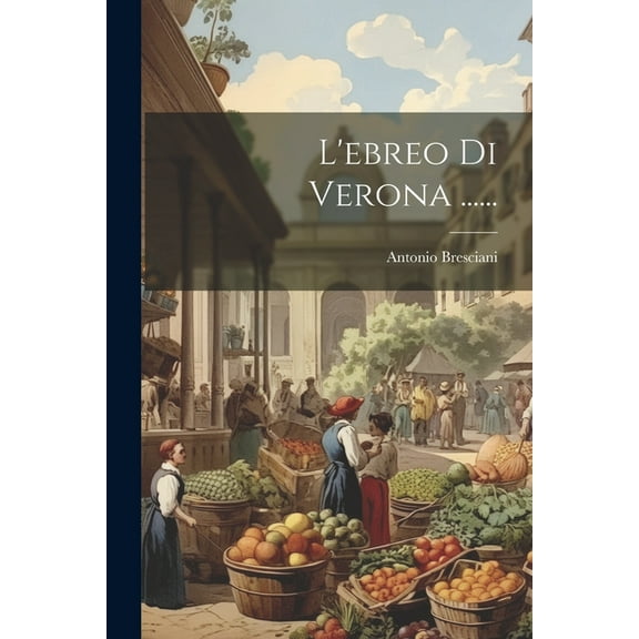 L'ebreo Di Verona ...... (Paperback)