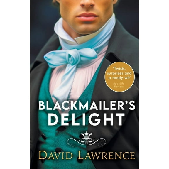 Blackmailer's Delight: A Georgian Era Romp, (Paperback)