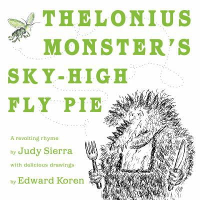 Pre-Owned Thelonius Monster's Sky-High Fly-Pie (Hardcover) 0375832181 9780375832185