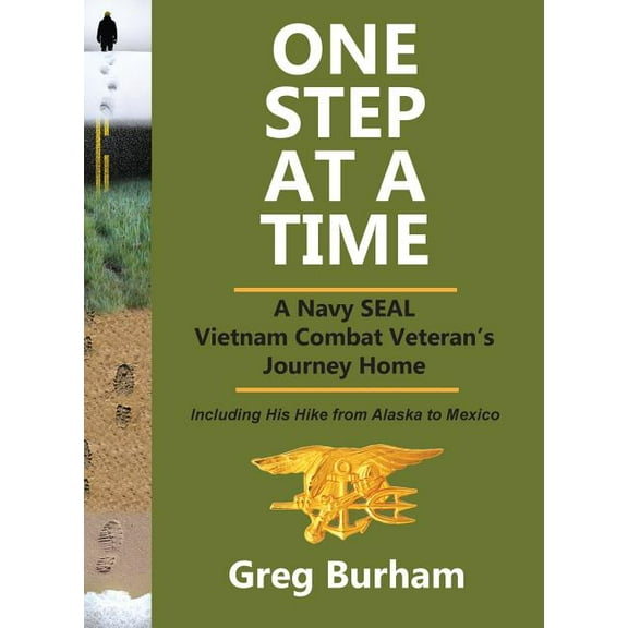 One Step at a Time: A Navy SEAL Vietnam Combat Veteran's Journey Home, (Hardcover)