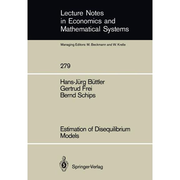 Lecture Notes in Economic and Mathematic Estimation of Disequilibrium Models, Book 279, (Paperback)