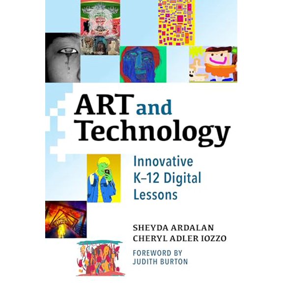 Pre-Owned Art and Technology: Innovative K12 Digital Lessons, 9780807765562, 0807765562, Paperback,