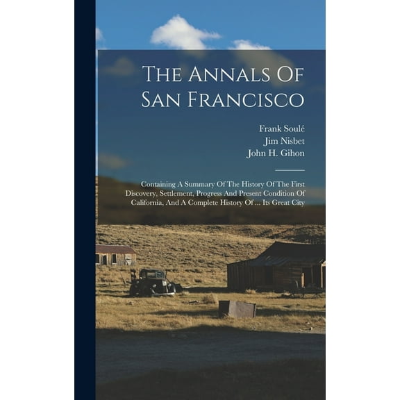 The Annals Of San Francisco (Hardcover)