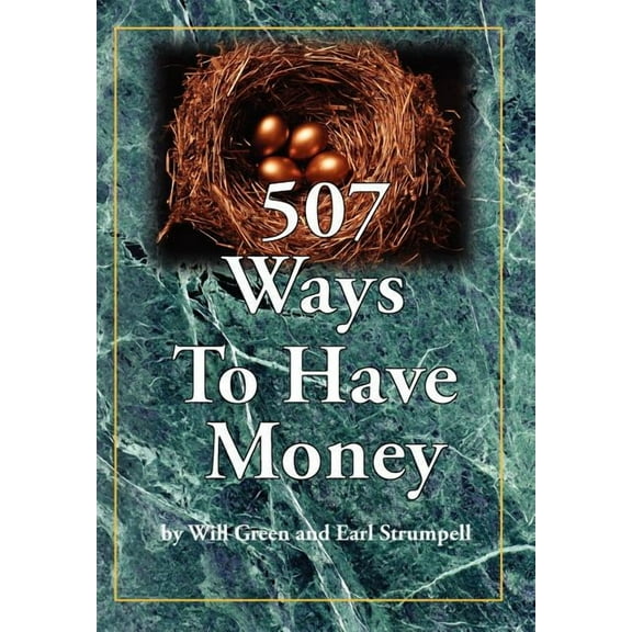 507 Ways to Have Money