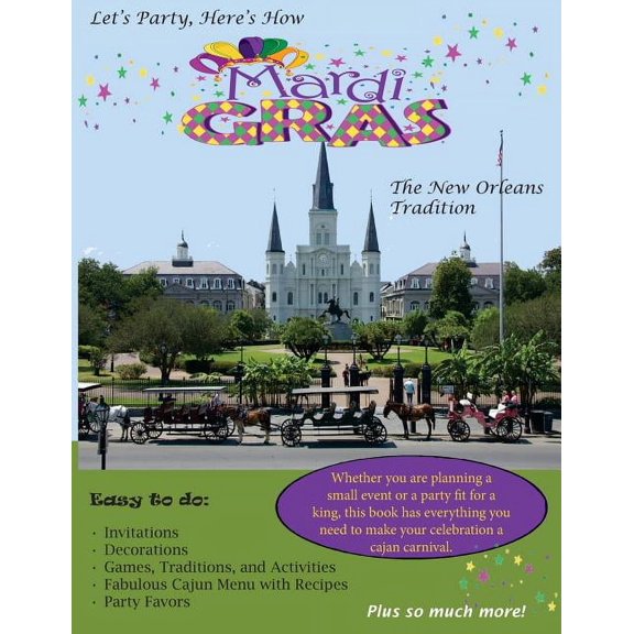 Let's Party, Here's How: Mardi Gras-The New Orlean's Tradition, (Paperback)
