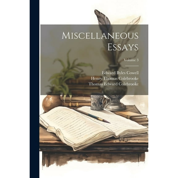 Miscellaneous Essays; Volume 3 (Paperback)