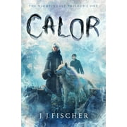 The Nightingale Trilogy: Calor (Series #1) (Hardcover)