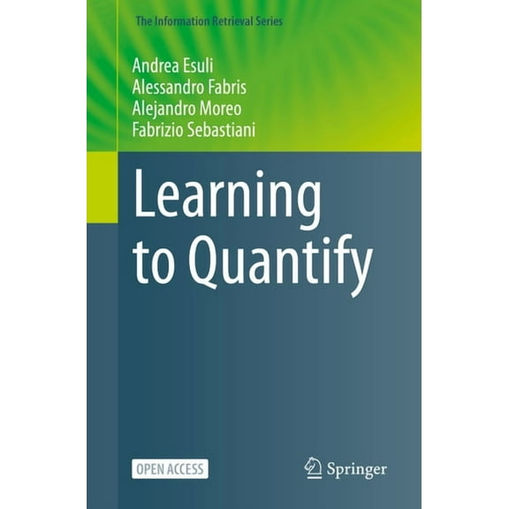 Information Retrieval Learning to Quantify, Book 47, (Hardcover)