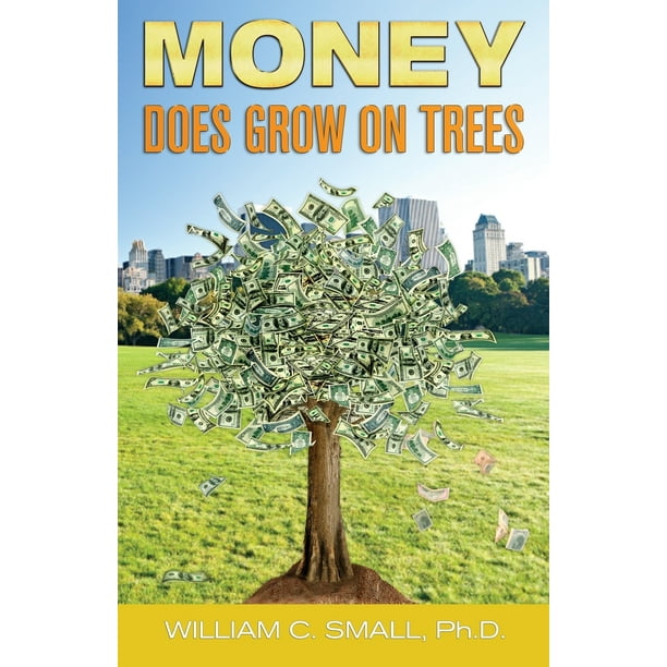 Money DOES Grow on Trees (Paperback)