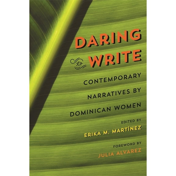 Daring to Write: Contemporary Narratives by Dominican Women, (Paperback)