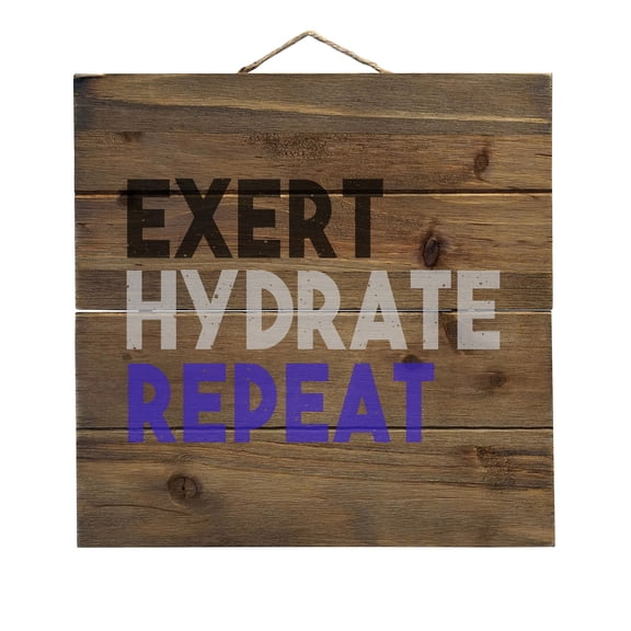 Exert Hydrate Repeat - Decorative REAL WOOD Wall Art - Faux Pallet Look