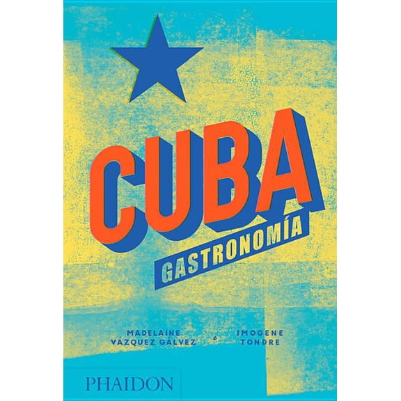 Cuba. Gastronomía (Cuba: The Cookbook) (Spanish Edition) (Hardcover)