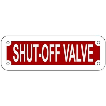 SHUT OFF VALVE SIGN (RED REFLECTIVE , ALUMINIUM 2X6 )