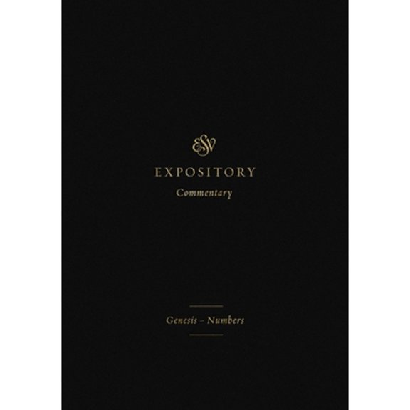 Pre-Owned ESV Expository Commentary ESV Expository Commentary: Genesis-Numbers (Volume 1), Book 1, (Hardcover)