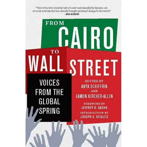From Cairo to Wall Street: Voices from the Global Spring, (Paperback)