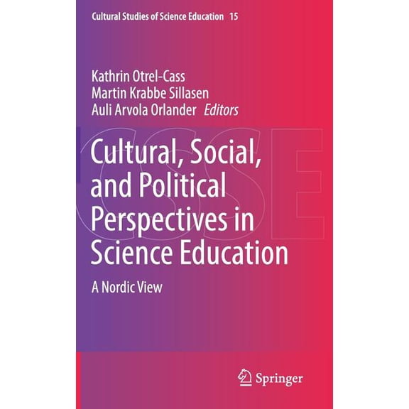 Cultural Studies of Science Education Cultural, Social, and Political Perspectives in Science Education: A Nordic View, Book 15, (Hardcover)