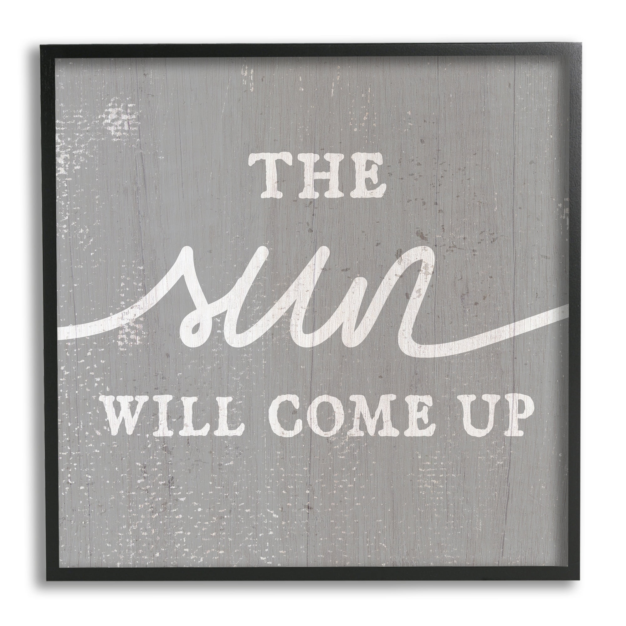 Stupell Industries Sun Will Come Up Uplifting Rustic Plank Pattern Graphic Art Black Framed Art Print Wall Art, Design by Daphne Polselli