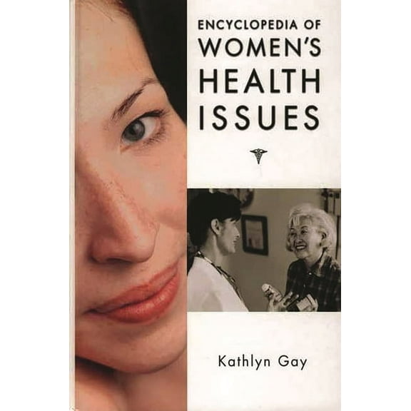 Encyclopedia of Women's Health Issues, (Hardcover)