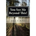 thumbnail image 2 of You See Me Beyond This!, (Paperback), 2 of 2