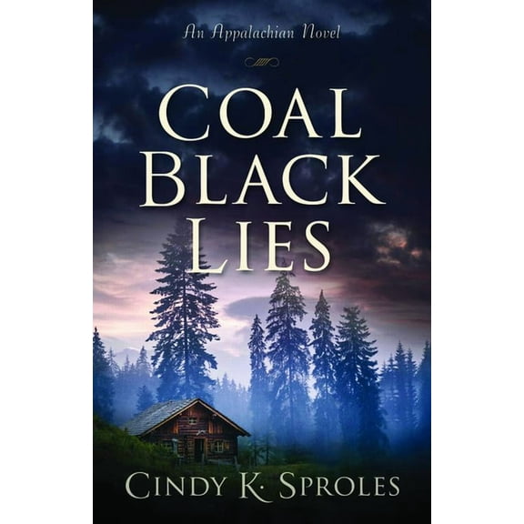 Coal Black Lies: An Appalachian Novel, (Paperback)