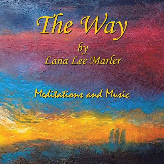 The Way: Meditations and Music, (Paperback)