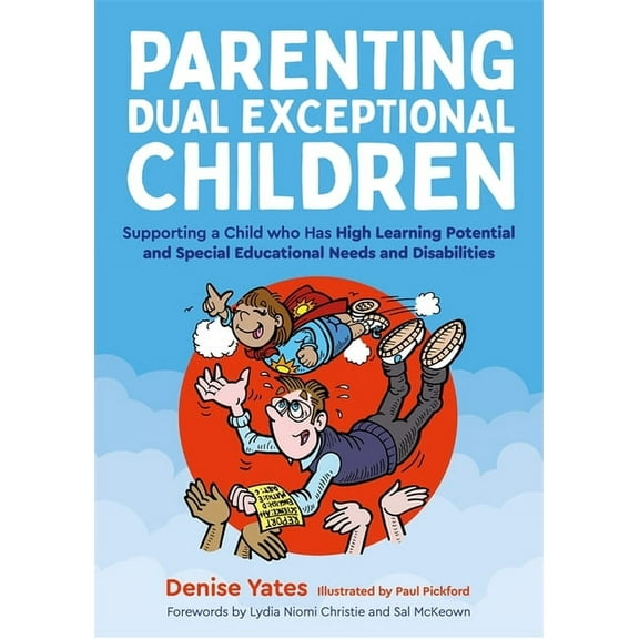 Parenting Dual Exceptional Children: Supporting a Child Who Has High Learning Potential and Special Educational Needs an, (Paperback)