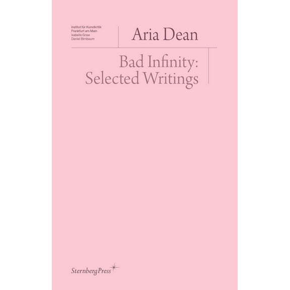 Bad Infinity: Selected Writings (Paperback)