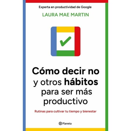 CÃ³mo Decir No Y Otros HÃ¡bitos Para Ser MÃ¡s Productivo / Uptime, (Paperback)