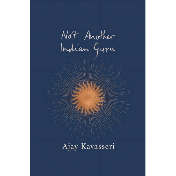 Not Another Indian Guru, (Paperback)