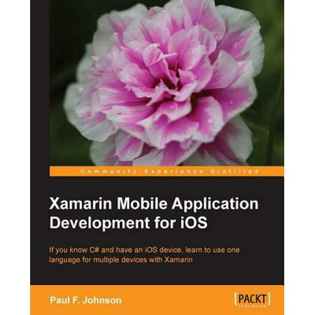 Xamarin Mobile Application Development for iOS - (Best Language For Ios Development)