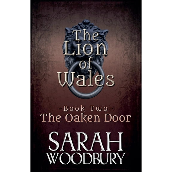 The Lion of Wales The Oaken Door, Book 2, (Paperback)