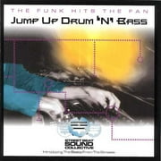 Jump Up Drum 'N' Bass: The Funk Hits The Fan