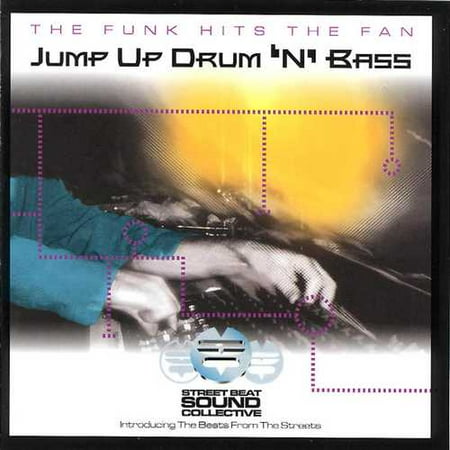 Jump Up Drum 'N' Bass: The Funk Hits The Fan