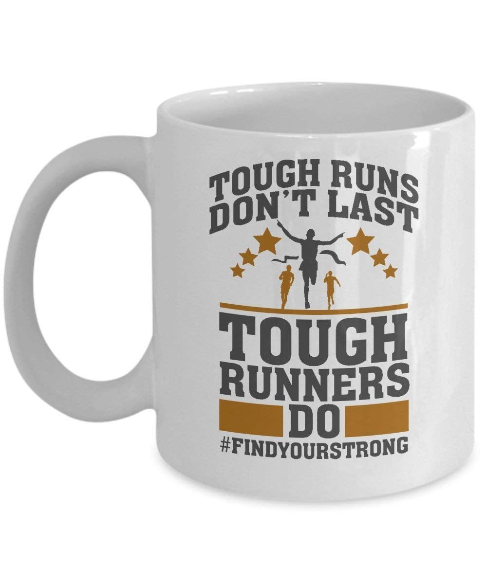 Tough Runs Don't Last Running Quote Coffee & Tea Gift Mug ...