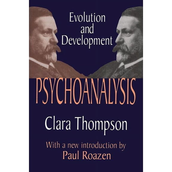 Psychoanalysis: Evolution and Development, (Paperback)